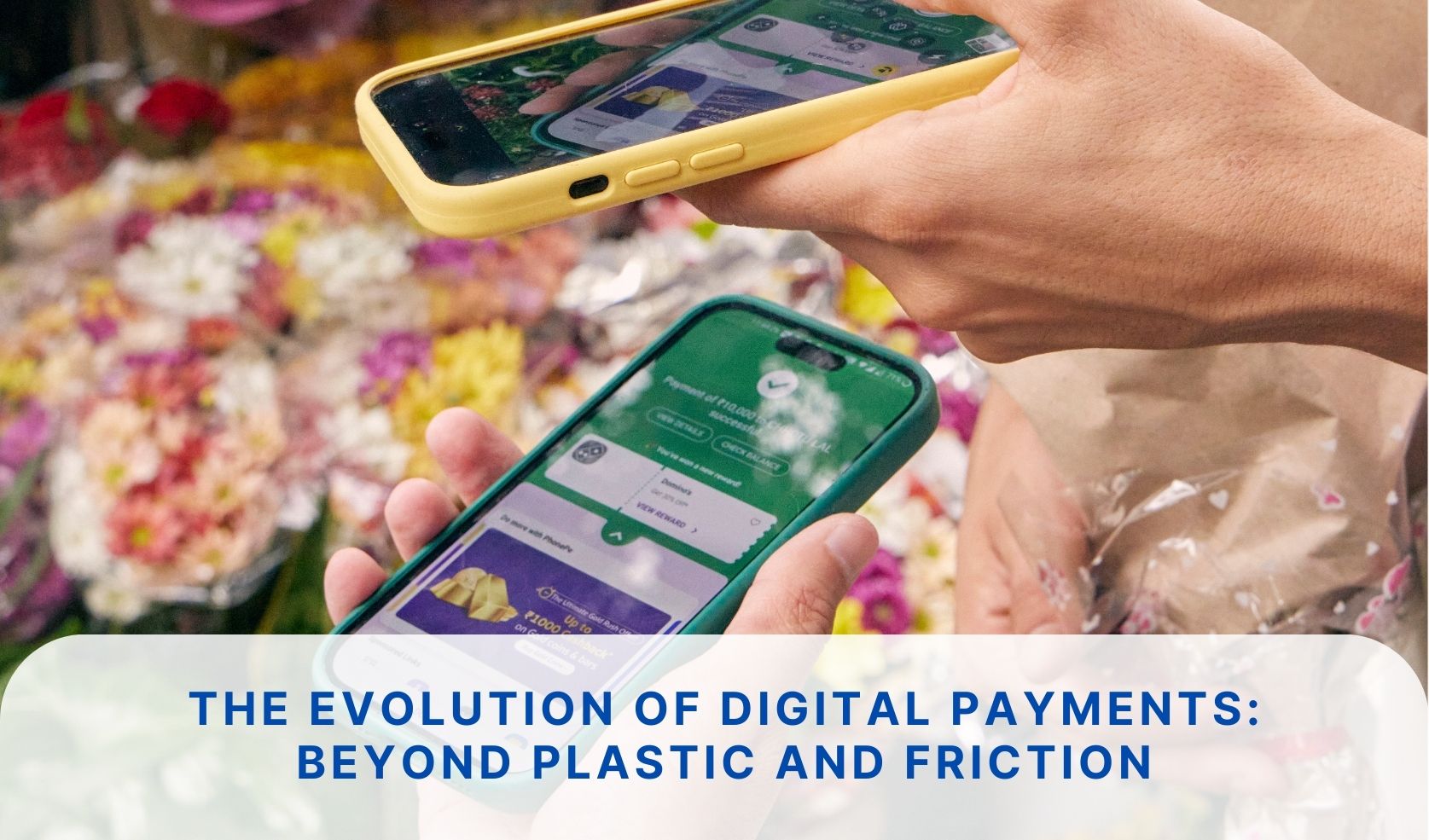 The evolution of digital payments: Beyond plastic and friction