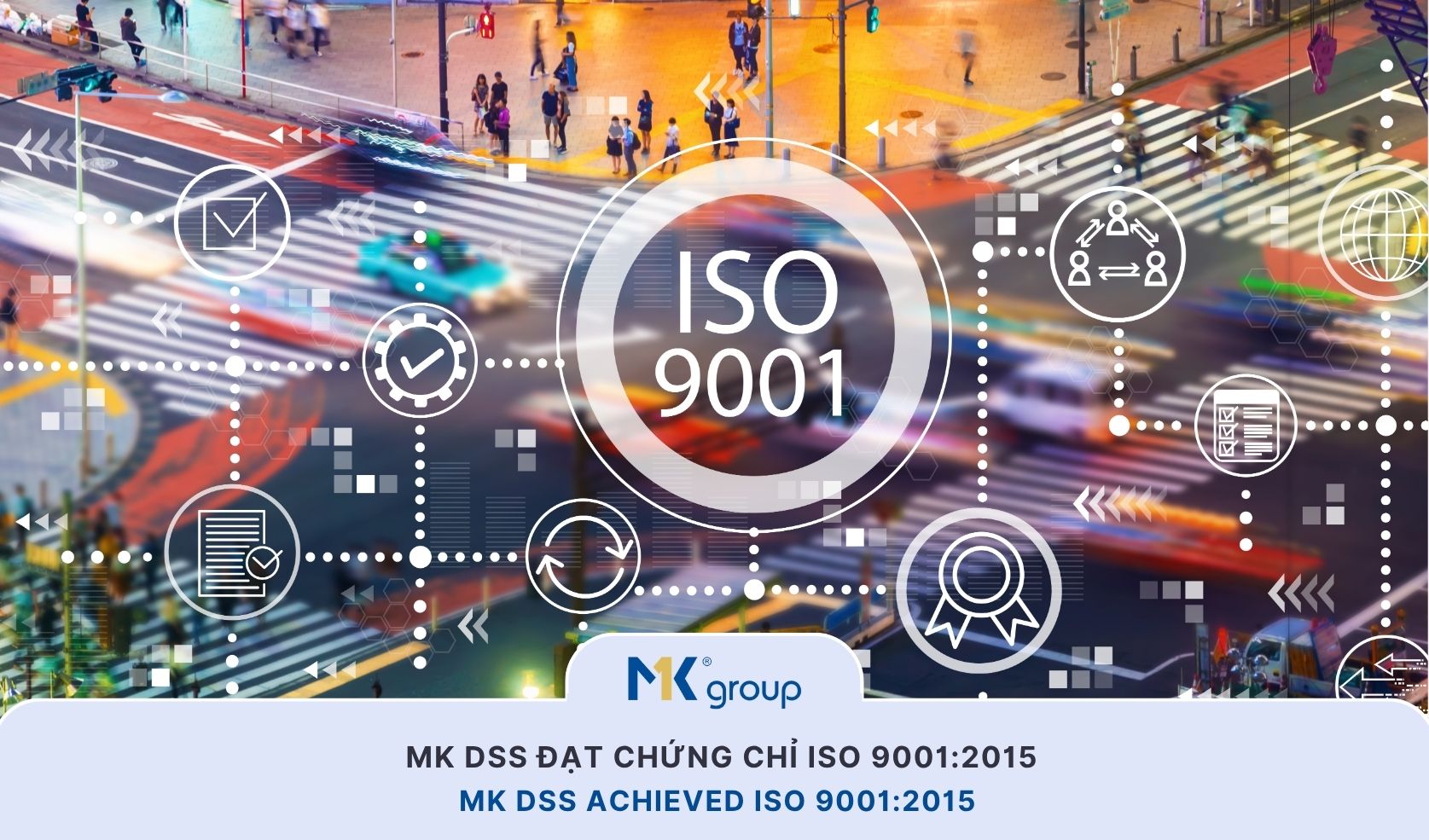 MK Digital Security Solutions PLC Achieved ISO 9001:2015 Quality Management System Certificate