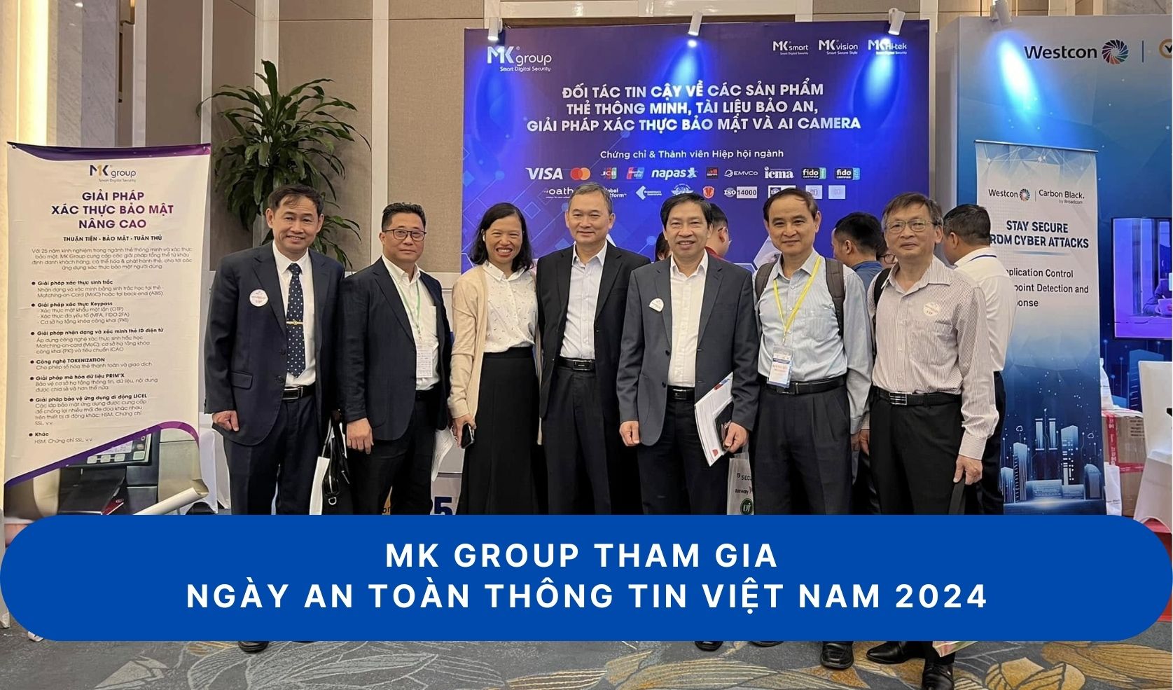 MK GROUP ATTENDED THE VIETNAM INFORMATION SECURITY DAY 2024